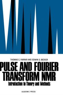 Pulse and Fourier Transform NMR : Introduction to Theory and Methods