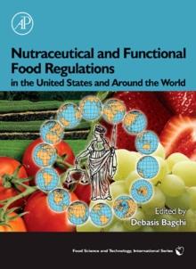 Nutraceutical and Functional Food Regulations in the United States and Around the World