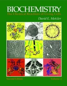 Biochemistry : The Chemical Reactions of Living Cells