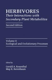 Herbivores: Their Interactions with Secondary Plant Metabolites : Ecological and Evolutionary Processes