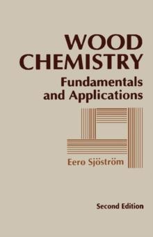 Wood Chemistry : Fundamentals and Applications