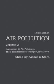 Air Pollution : Supplement to Air Pollutants, Their Transformations, Transport, and Effects