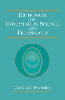 Dictionary of Information Science and Technology