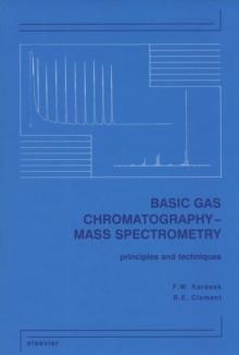 Basic Gas Chromatography-Mass Spectrometry : Principles and Techniques