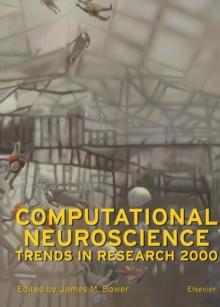 Computational Neuroscience : Trends in Research 2000