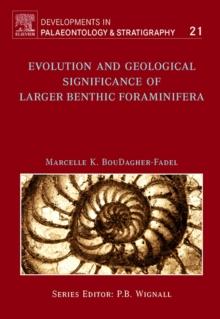 Evolution and Geological Significance of Larger Benthic Foraminifera