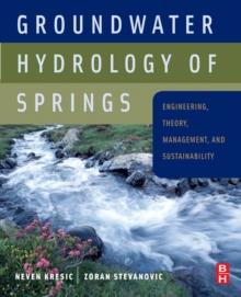 Groundwater Hydrology of Springs : Engineering, Theory, Management and Sustainability