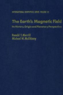 The Earth's Magnetic Field : Its History, Origin, and Planetary Perspective