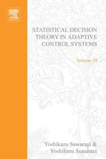 Statistical Decision Theory in Adaptive Control Systems by Yoshikazu Sawaragi, Yoshfumi Sunahara and Takayoshi Nakamizo