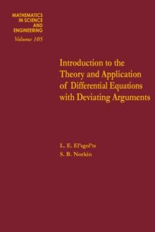 Introduction to the Theory and Application of Differential Equations with Deviating Arguments