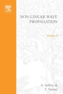 Non-Linear Wave Propagation With Applications to Physics and Magnetohydrodynamics by A Jeffrey and T Taniuti