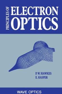 Principles of Electron Optics : Wave Optics