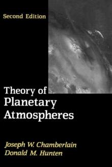 Theory of Planetary Atmospheres : An Introduction to Their Physics and Chemistry