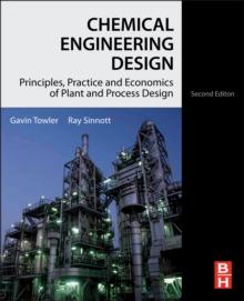 Chemical Engineering Design : Principles, Practice and Economics of Plant and Process Design