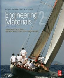 Engineering Materials 2 : An Introduction to Microstructures and Processing