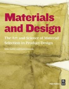 Materials and Design : The Art and Science of Material Selection in Product Design