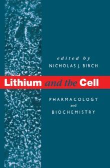 Lithium and the Cell : Pharmacology and Biochemistry