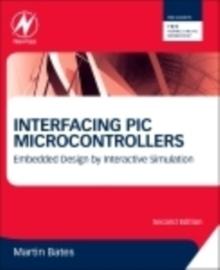 Interfacing PIC Microcontrollers : Embedded Design by Interactive Simulation