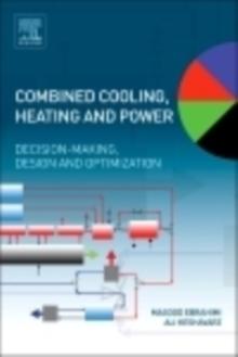 Combined Cooling, Heating and Power : Decision-Making, Design and Optimization