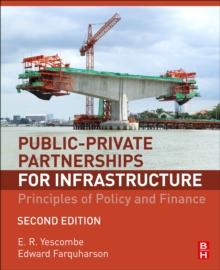 Public-Private Partnerships for Infrastructure : Principles of Policy and Finance