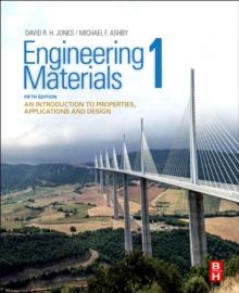 Engineering Materials 1 : An Introduction to Properties, Applications and Design