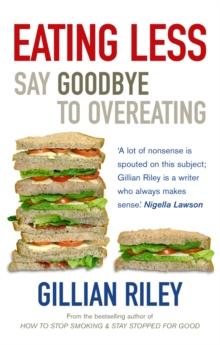 Eating Less : Say Goodbye to Overeating