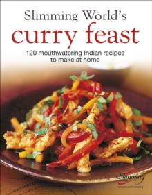 Slimming World's Curry Feast : 120 mouth-watering Indian recipes to make at home