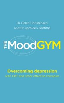 The Mood Gym : Overcoming depression with CBT and other effective therapies