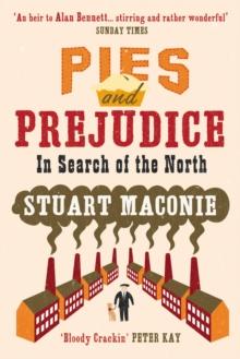 Pies and Prejudice : In search of the North