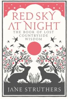 Red Sky at Night : The Book of Lost Country Wisdom