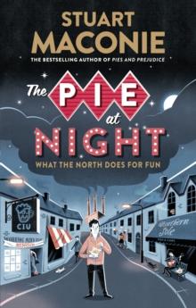 The Pie At Night : In Search of the North at Play