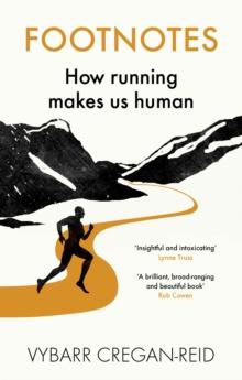 Footnotes : How Running Makes Us Human