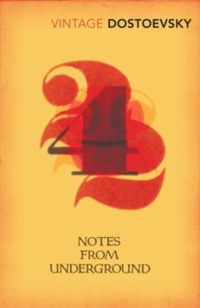 Notes From Underground : Translated By Richard Pevear & Larissa Volokhonsky