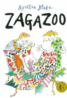 Zagazoo : Part of the BBCs Quentin Blakes Box of Treasures