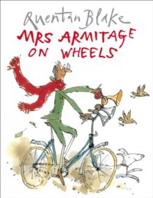 Mrs Armitage on Wheels : Part of the BBCs Quentin Blakes Box of Treasures