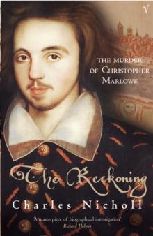 The Reckoning : The Murder of Christopher Marlowe