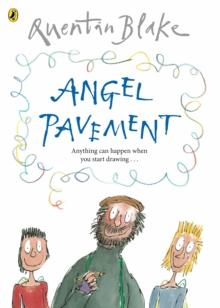 Angel Pavement : Part of the BBCs Quentin Blakes Box of Treasures