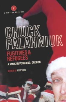 Fugitives and Refugees : A Walk in Portland, Oregon