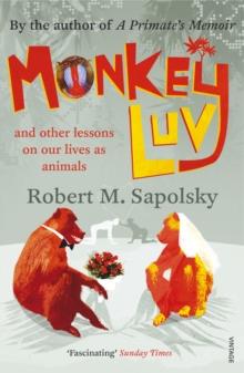 Monkeyluv : And Other Lessons in Our Lives as Animals