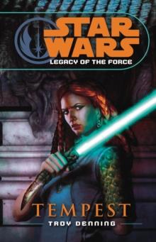 Star Wars: Legacy of the Force III - Tempest