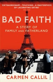 Bad Faith : A History of Family and Fatherland