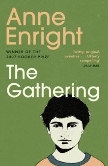 The Gathering : WINNER OF THE BOOKER PRIZE 2007