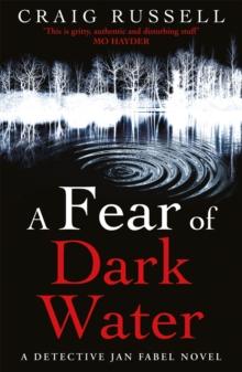 A Fear of Dark Water : (Jan Fabel: book 6): a chilling and achingly engrossing thriller that will get right under the skin