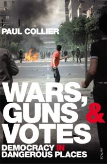 Wars, Guns and Votes : Democracy in Dangerous Places