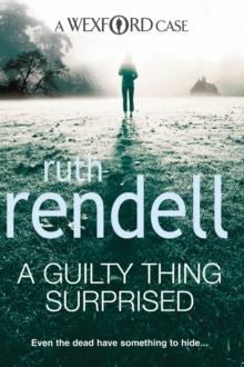 A Guilty Thing Surprised : an engrossing and enthralling Wexford mystery from the award-winning queen of crime, Ruth Rendell