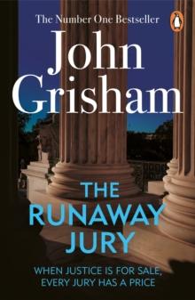 The Runaway Jury : A gripping legal thriller from the Sunday Times bestselling author