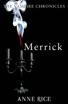 Merrick : The Vampire Chronicles 7