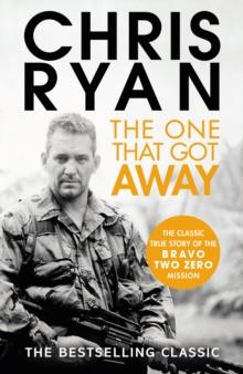 The One That Got Away : The legendary true story of an SAS man alone behind enemy lines