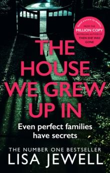 The House We Grew Up In : A psychological thriller from the bestselling author of The Family Upstairs