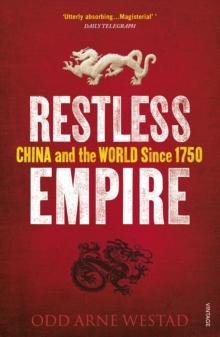 Restless Empire : China and the World Since 1750